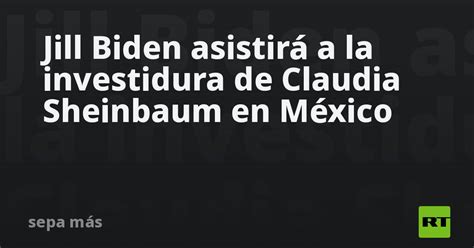 La visita de Jill Biden a la CDMX subraya la cooperación México-EEUU en la investidura de Claudia Sheinbaum como Jefa de Gobierno, fortaleciendo vínculos bilaterales cruciales.