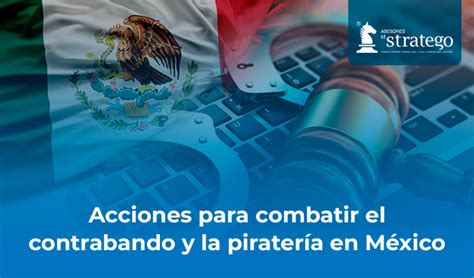 Canacintra refuerza estrategia contra la piratería en México para proteger la economía formal y la seguridad del consumidor. Trabajarán en conjunto con autoridades y concienciarán al público.