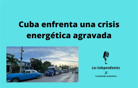 Cuba enfrenta una crisis energética; un apagón total afecta a 11 millones. La falta de mantenimiento en plantas obsoletas agrava la situación.