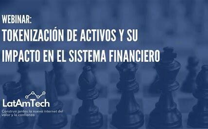 La tokenización revoluciona el sistema financiero, reduciendo costos y mejorando la transparencia y seguridad, creando oportunidades de inclusión para poblaciones no bancarizadas.