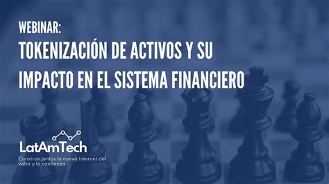 La tokenización revoluciona el sistema financiero, reduciendo costos y mejorando la transparencia y seguridad, creando oportunidades de inclusión para poblaciones no bancarizadas.