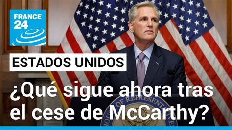 La destitución de McCarthy por la Cámara de Representantes resalta divisiones en el Partido Republicano y plantea incertidumbre sobre su próximo liderazgo.